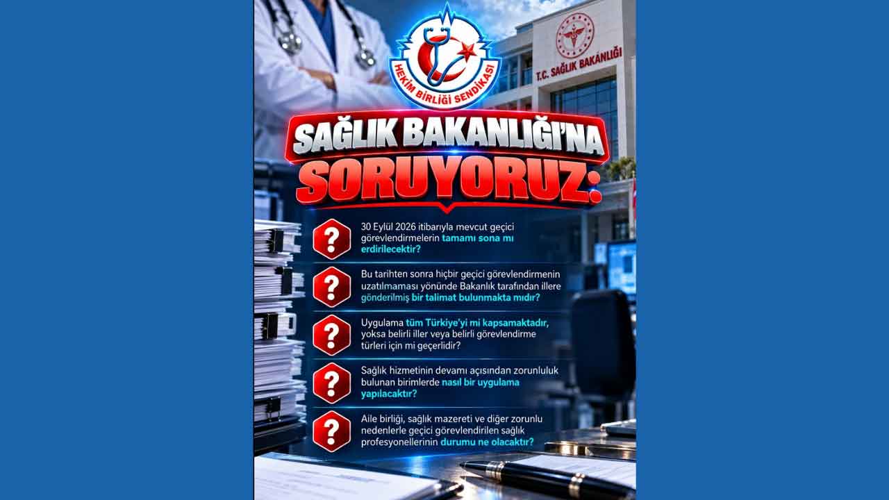 Hekim Birliği’nden geçici görevlendirme açıklaması: Bakanlığa 30 Eylül soruları
